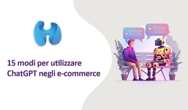 15 modi per utilizzare ChatGPT negli e-commerce