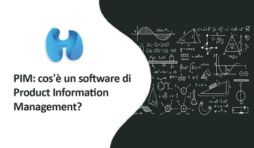 PIM: cos'è un software di Product Information Management?
