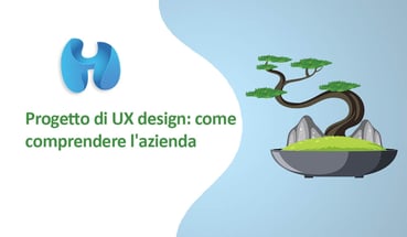 Progetto di UX design: come comprendere l'azienda