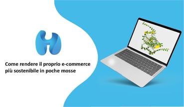 Come rendere il proprio e-commerce più sostenibile in poche mosse