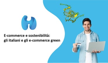 E-commerce e sostenibilità: gli italiani e gli e-commerce green