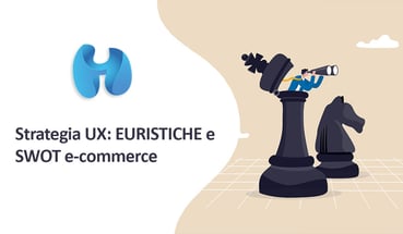 Strategia UX: EURISTICHE e SWOT e-commerce
