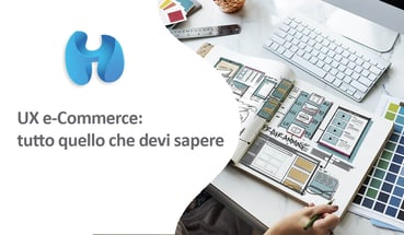 UX e-commerce: tutto quello che devi sapere